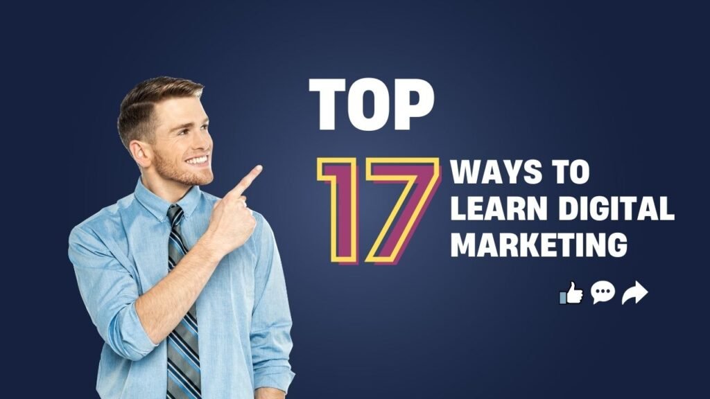 Top 17 Ways to Learn Digital Marketing