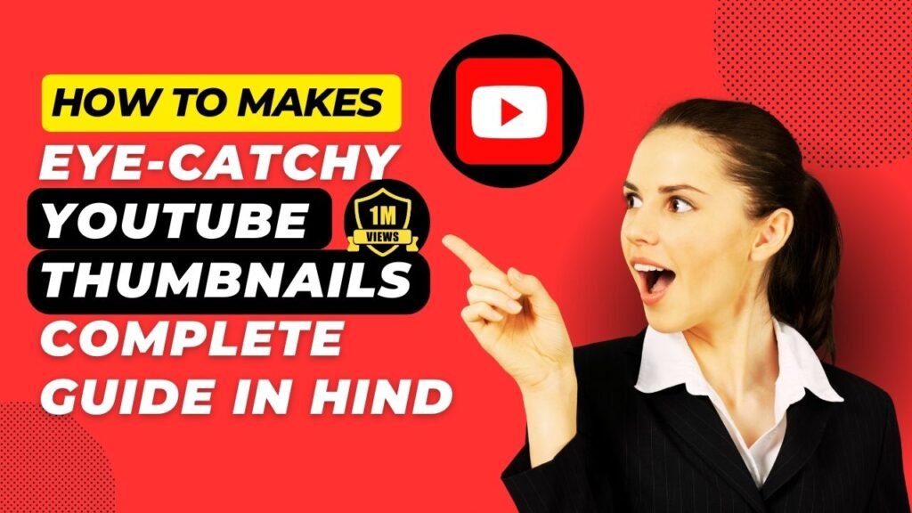 How To Makes EYE-CATCHY YouTube Thumbnails